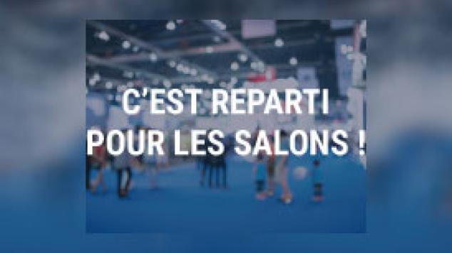 C'est reparti pour les salons